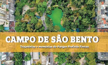 Lançamento do  livro sobre a  história do Campo de São Bento será dia 22