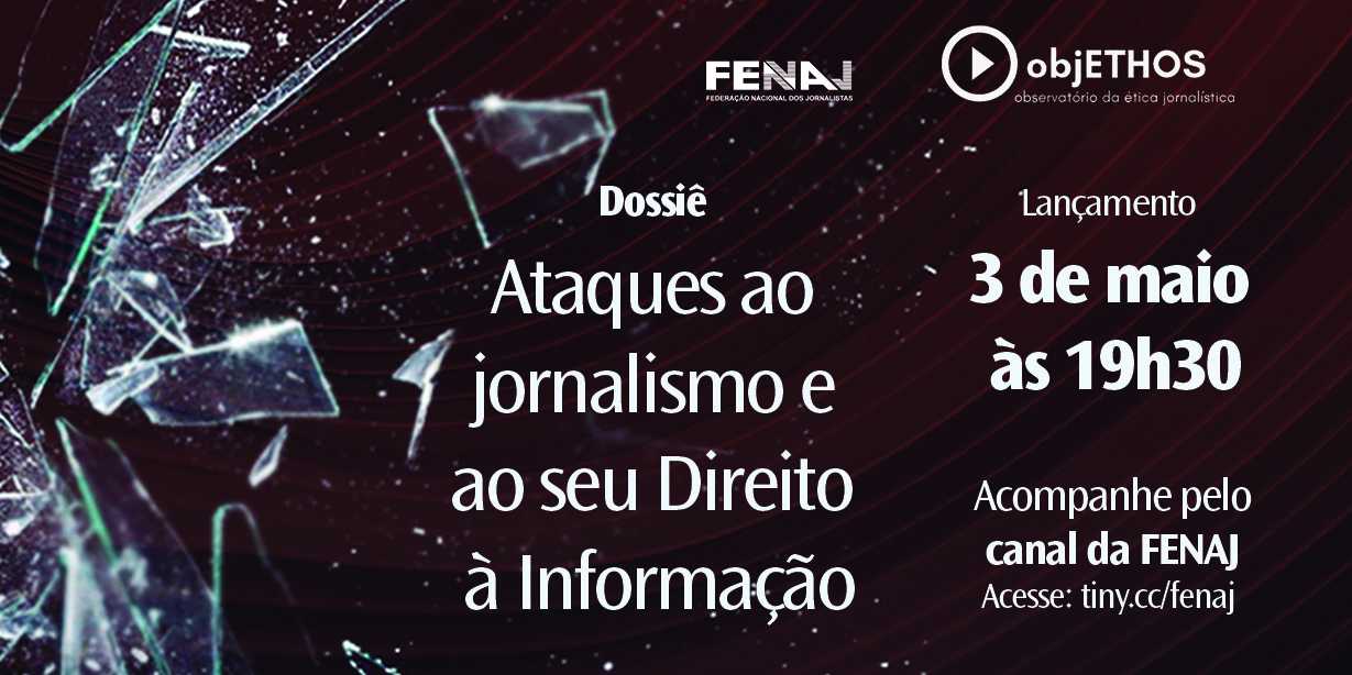 FENAJ e ObjETHOS lançam dossiê no  Dia Mundial da Liberdade de Imprensa