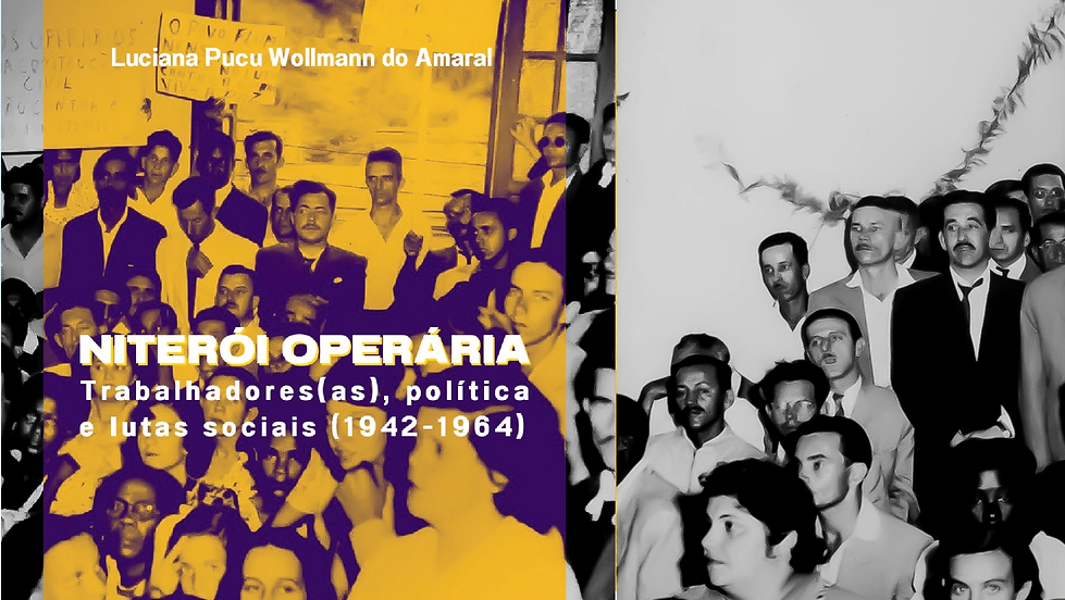 Luciana Pucu lança o livro “Niterói Operária – trabalhadores (as), política e lutas sociais”